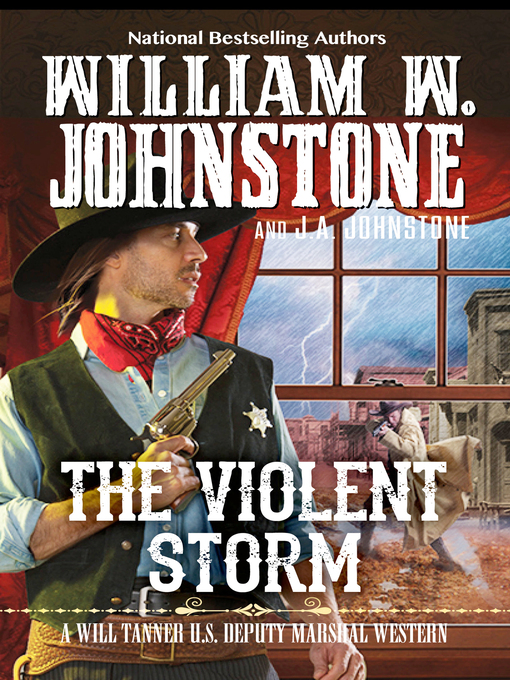 Title details for The Violent Storm by William W. Johnstone - Wait list